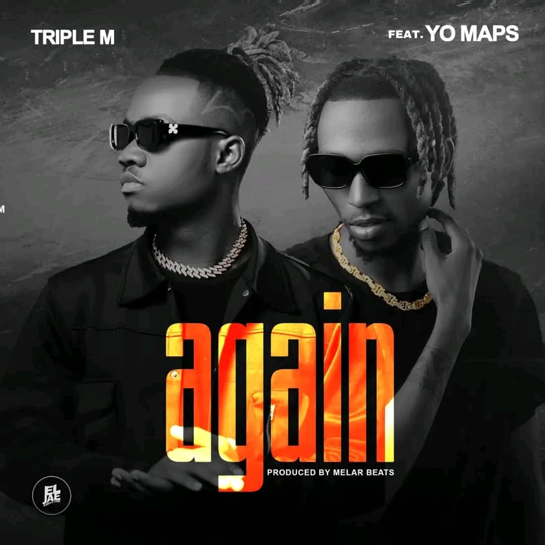 Triple M ft Yo Maps - Again Mp3 Download
