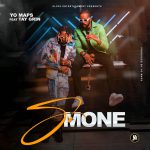 Yo Maps ft. Tay Grin - So Mone Mp3 Download