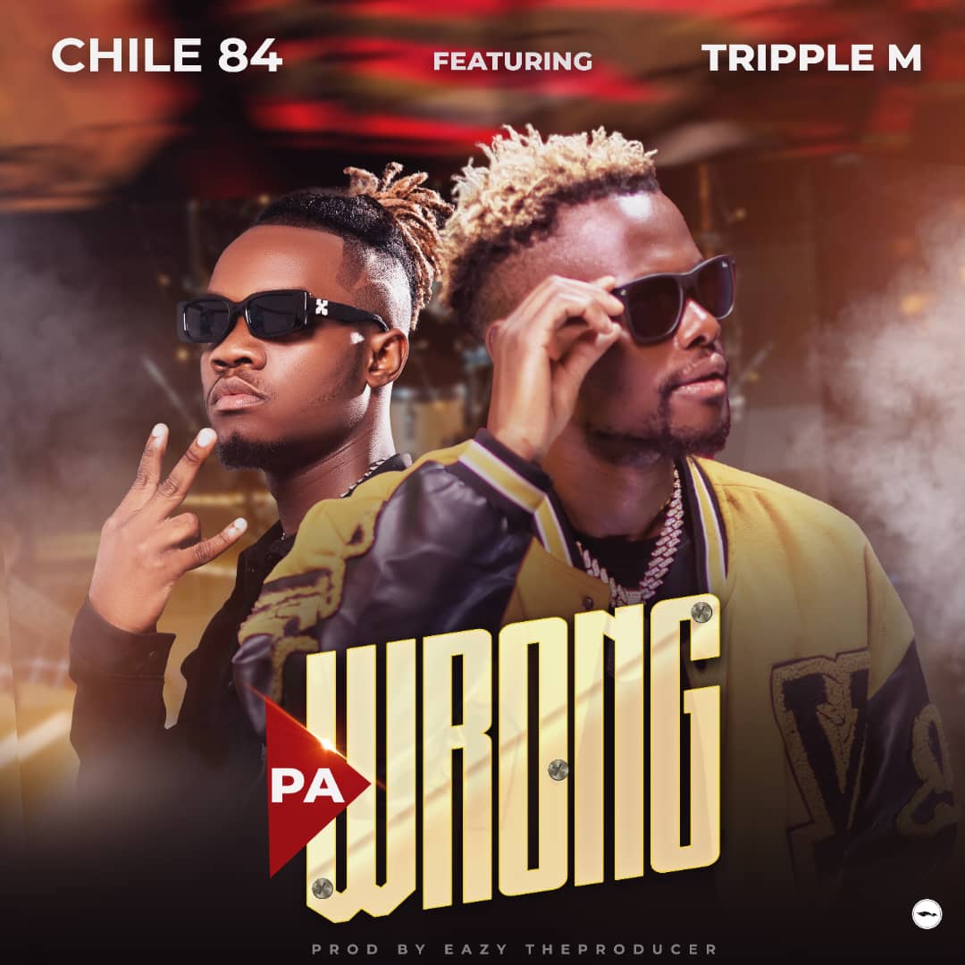 Chile 84 Ft. Triple M - Pa Wrong Mp3 Download