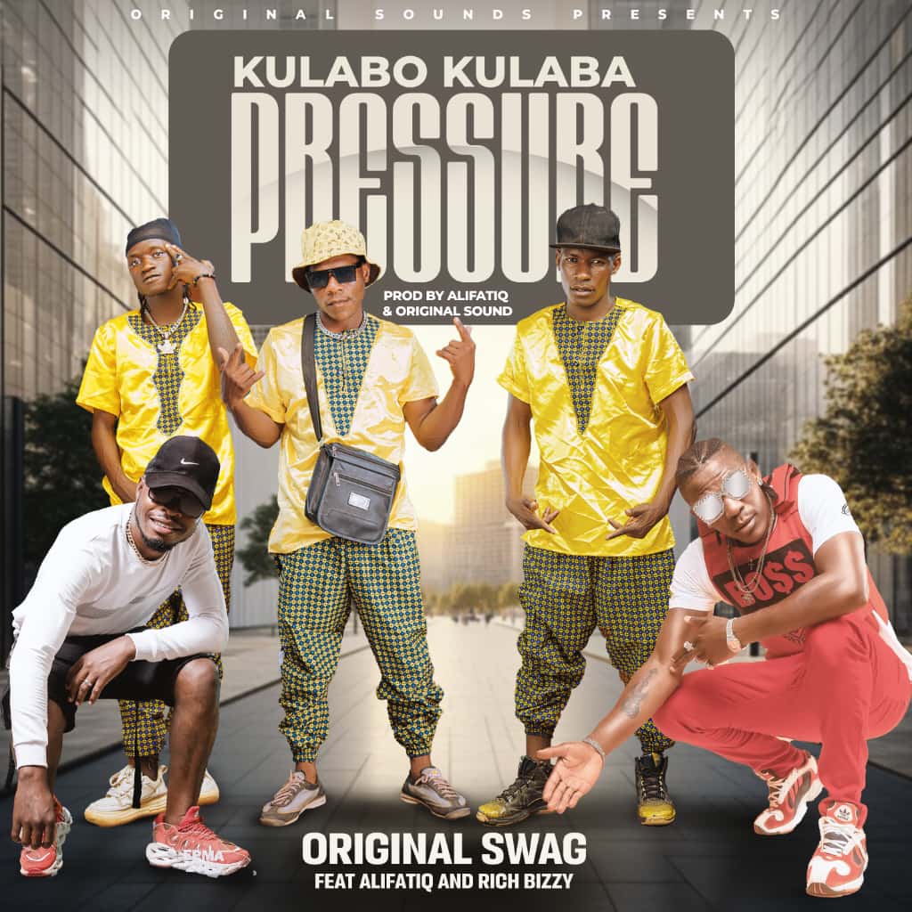 Original Swag ft. AlifatiQ & Rich Bizzy - Kulabo Kulaba Pressure Mp3 Download