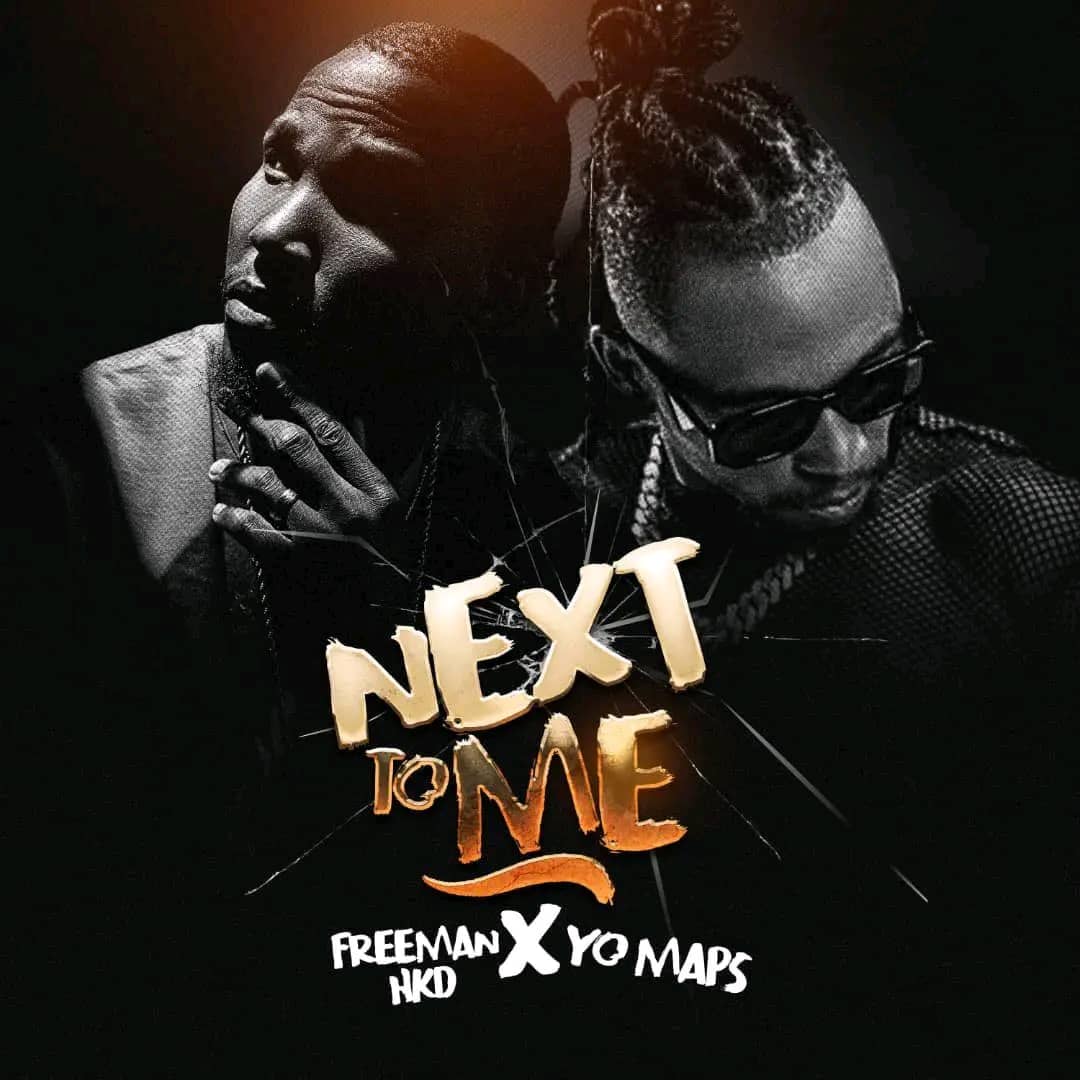 Freeman HKD ft. Yo Maps - Next To You Mp3 Download