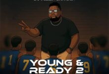 DJ Mzenga Man - Young & Ready 2 Full Album Download