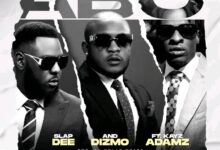 Slapdee & Dizmo ft. Kayz Adams - Abo Mp3 Download