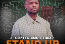 Jay Aimz ft. Xukari - Stand Up Mp3 Download