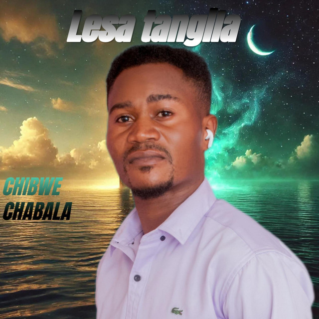 Chibwe Chabala - Lesa Tangila Mp3 Download