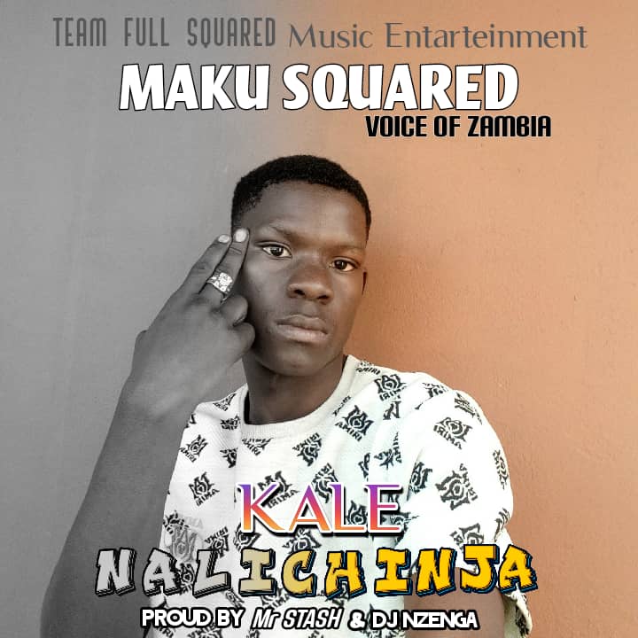 Maku Squared - Kale Nalichinja Mp3 Download