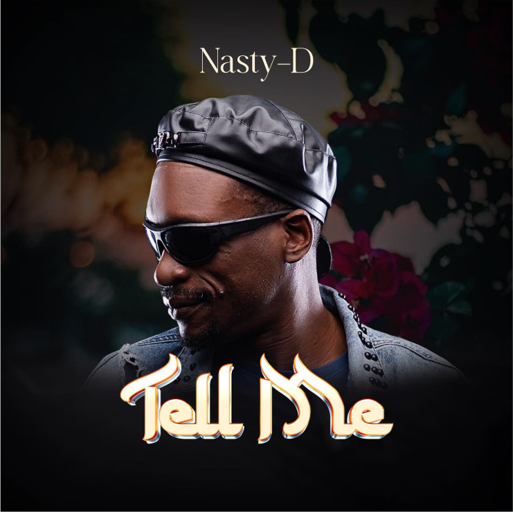 Nasty D – Tell Me