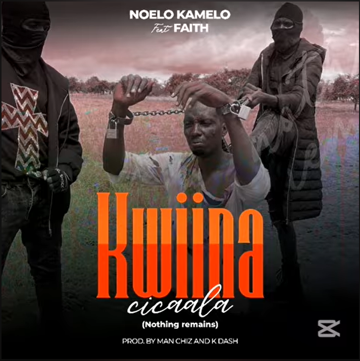 Noelo Kamelo - Faith - Kwiina Cicaala