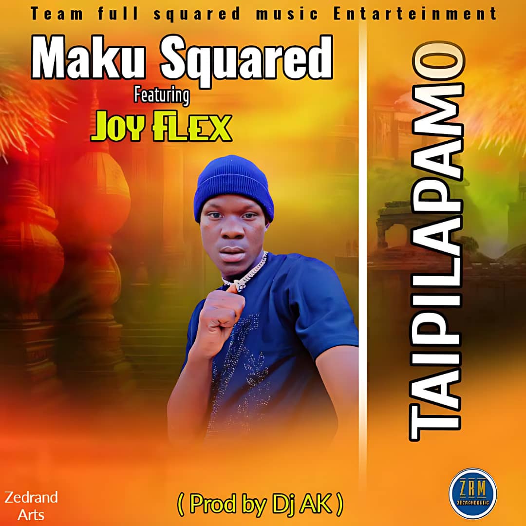 Maku Squared ft. Joy Flex - Taipila Pamo Mp3 Download
