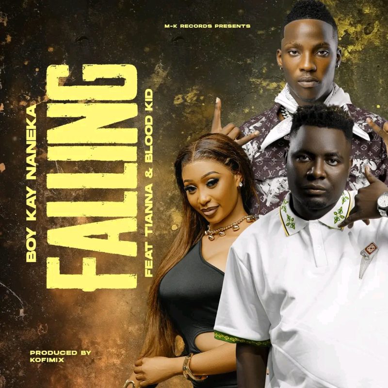Boy Kay Naneka ft Tianna & Blood Kid - Falling Mp3 Download