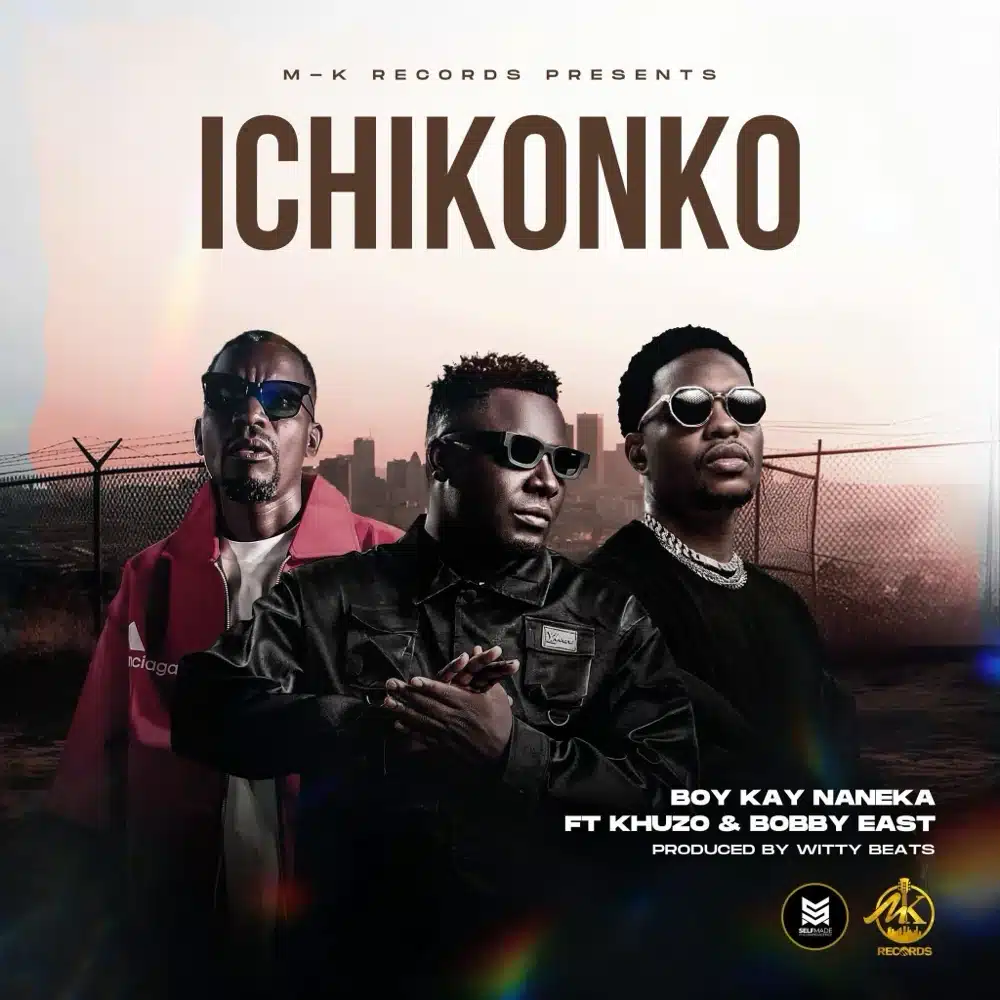 Boy-Kay-Naneka-Ft-Kuzho-Mr-Easy-Bobby-East-Ichinkonko Mp3 Download